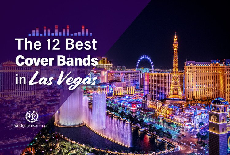 The 12 Best Cover Bands in Las Vegas (2021)
