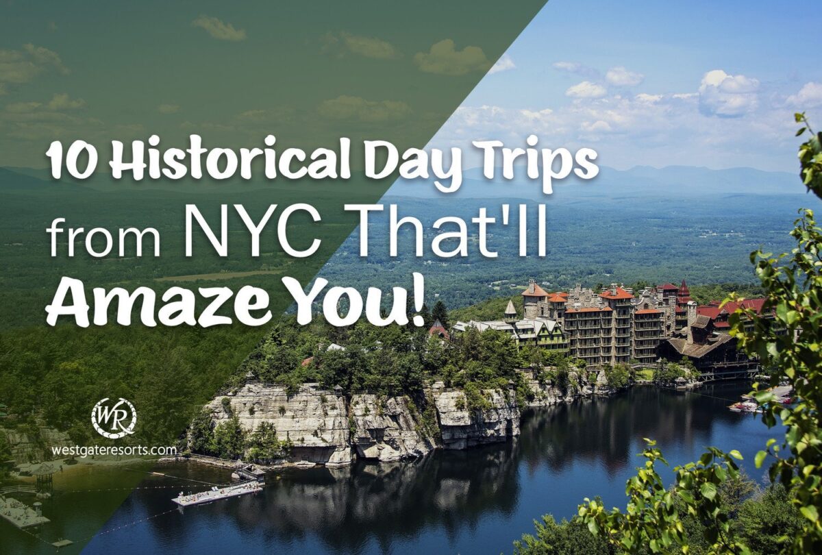 10 Historical Day Trips from NYC That’ll Amaze You