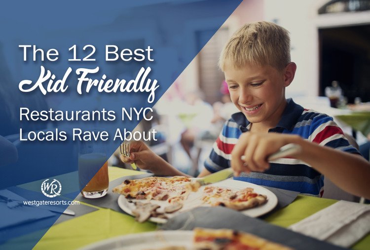 The 12 Best Kid Friendly Restaurants NYC Locals Rave About