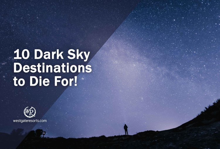 10 Dark Sky Destinations to Die For!