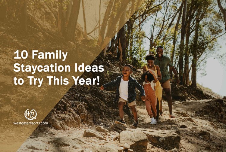 10 Family Staycation Ideas to Try This Year!