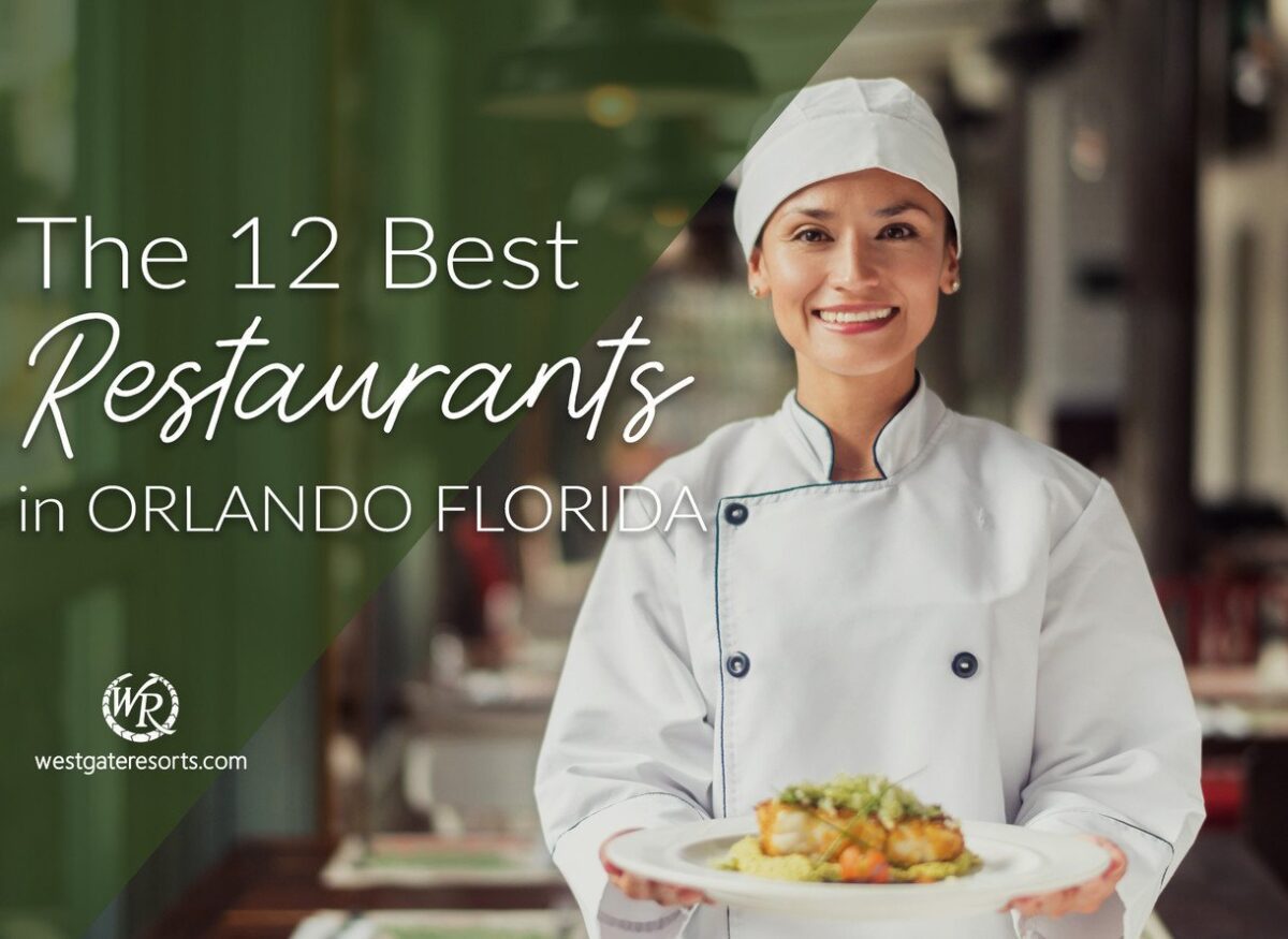 The 12 Best Restaurants in Orlando Florida