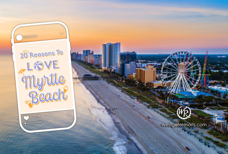 20 Reasons to Love Westgate Myrtle Beach - Love My Timeshare